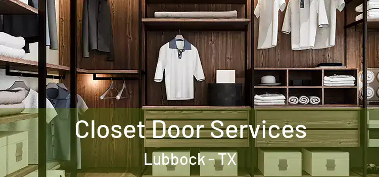 Closet Door Services Lubbock - TX