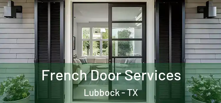 French Door Services Lubbock - TX