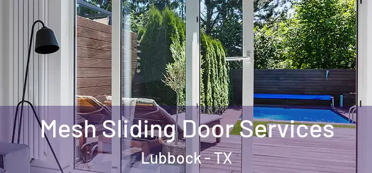 Mesh Sliding Door Services Lubbock - TX