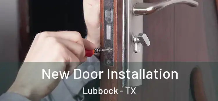 New Door Installation Lubbock - TX