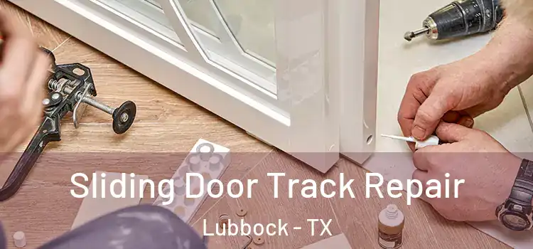  Sliding Door Track Repair Lubbock - TX